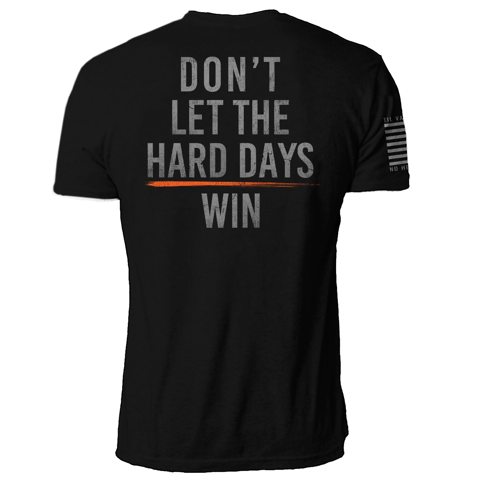 Hard Days Strength Tee
